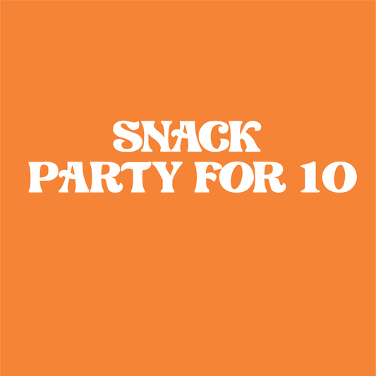 Snack Party for 10