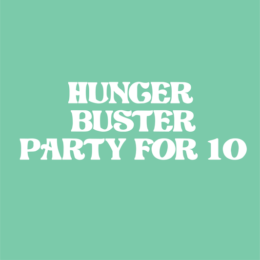 Hunger Buster Party for 10
