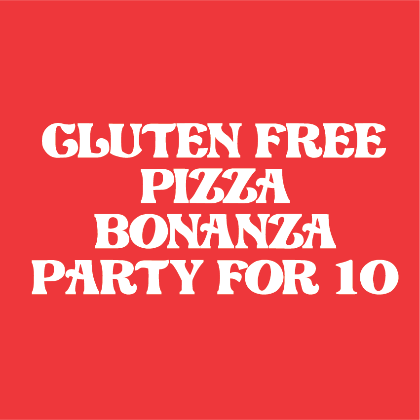 Gluten Free Pizza Bonanza Party for 10